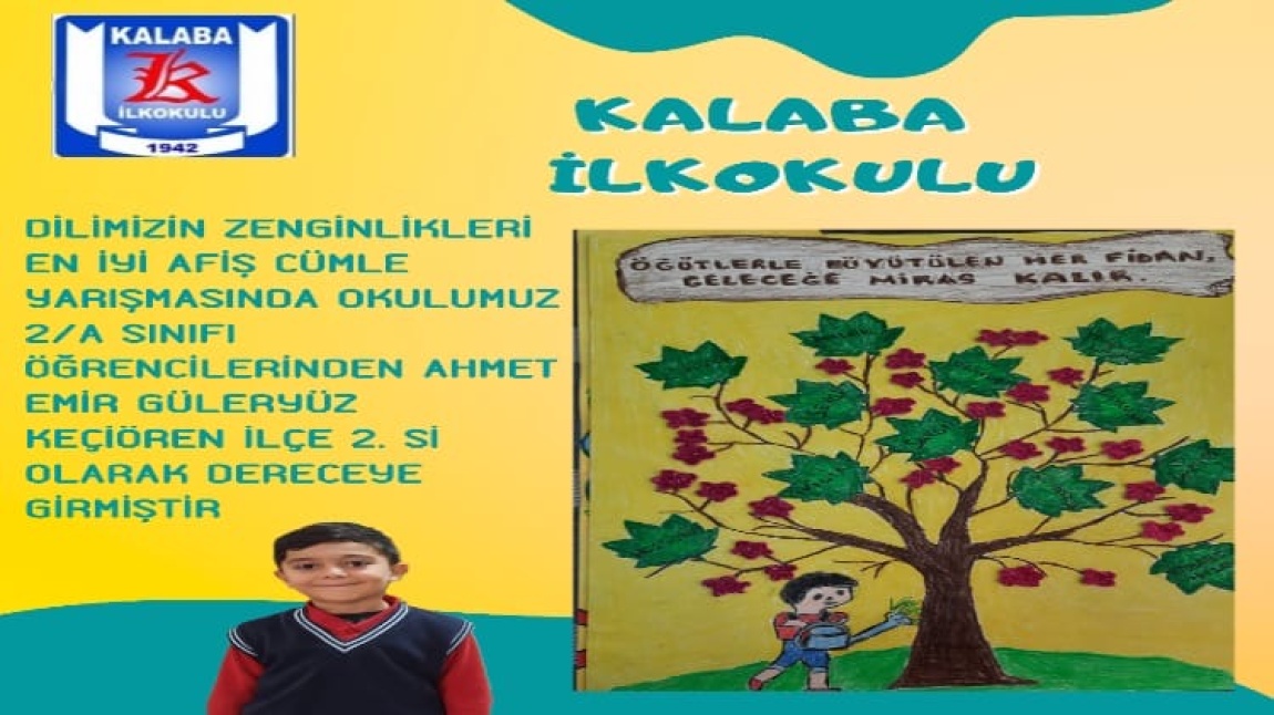 ÖĞRENCİMİZ AHMET EMİR GÜLERYÜZ DİLİMİZİN ZENGİNLİKLERİ PROJESİNDE EN İYİ CÜMLE AFİŞ YARIŞMASINDA İLÇE 2.Sİ OLDU